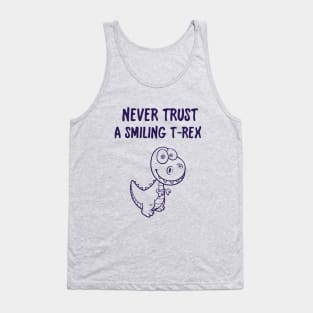 Never Trust A Smiling T-Rex Funny Cartoon Dinosaur Humor Tank Top